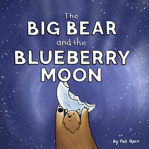 The Big Bear and the Blueberry Moon